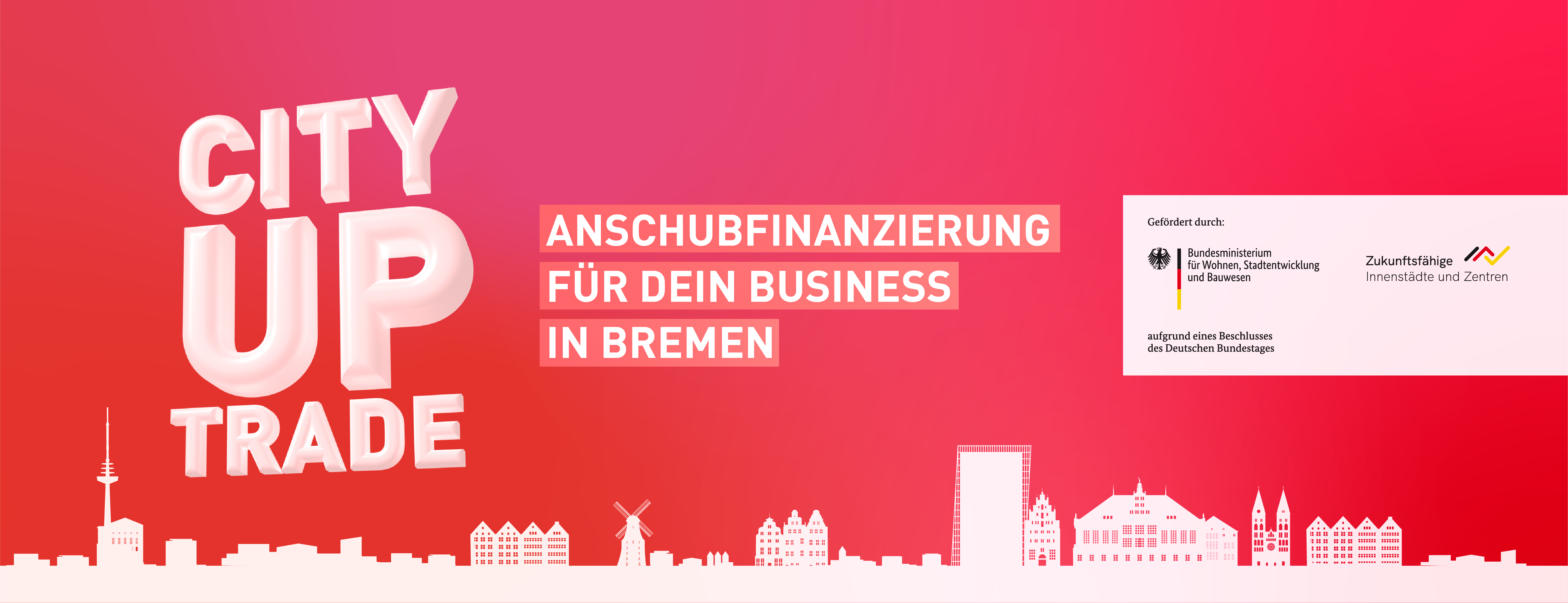 Ansiedlungsförderung „City UpTrade – Anschubfinanzierung für dein Business in Bremen“ - Quelle: WFB