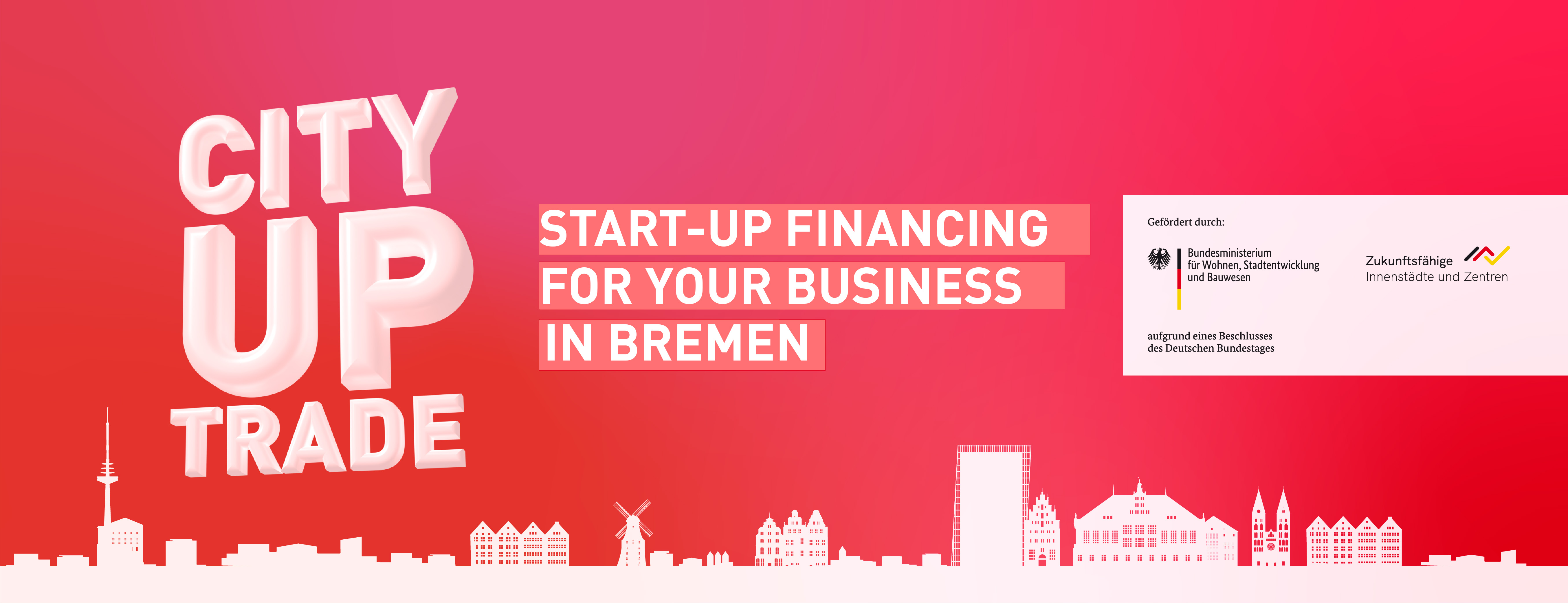 City Up Trade  start-up financing for your business in Bremen - Quelle: WFB
